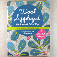 Wool Applique the Piece o' Cake Way