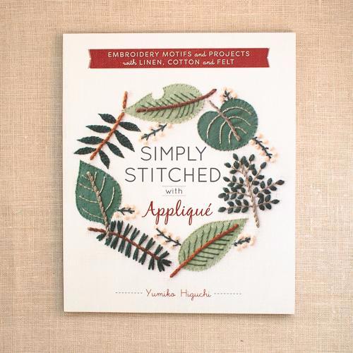 Simply Stitched with Applique By Yumiko Higuchi