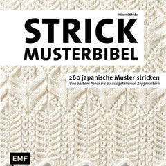 Die Strickmusterbibel - 260 japanische Muster stricken [German]