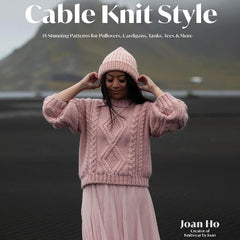 Cable Knit Style: 15 Stylish Patterns for Pullovers, Cardigans, Tanks, Tees