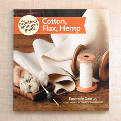 The Practical Spinner's Guide to Cotton, Flax, Hemp